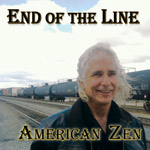 album cover END OF THE LINE by American Zen